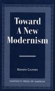 Toward a New Modernism