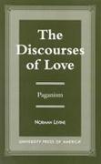 The Discourses of Love: Paganism