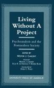 Living Without a Project: Psychoanalysis and the Postmodern Society