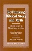 Re-Thinking Biblical Story and Myth: Selected Lectures at the Theodor Herzl Institute, 1986-1995