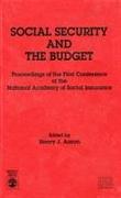 Social Security and the Budget: Proceedings of the First Conference of the National Academy of Social Insurance