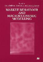 Market Behaviour and Macroeconomic Modelling