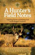 A Hunter's Field Notes