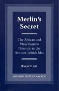 Merlin's Secret