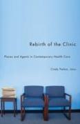 Rebirth of the Clinic