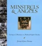 Minstrels & Angels: Carvings of Musicians in Medieval English Churches Volume 33