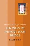 Ten Ways to Improve Your Bridge