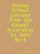 Sunday School Lessons from the Gospel According to John Mark