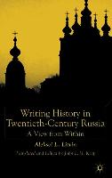 Writing History in Twentieth-Century Russia