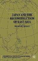 Japan and the Reconstruction of East Asia