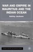 War and Empire in Mauritius and the Indian Ocean