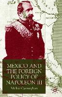 Mexico and the Foreign Policy of Napoleon III