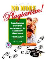 No More Plagiarism: Transforming Research Assignments in Secondary Classrooms - Ccss