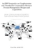 An Erp Perspective on Conglomerates and Transborder Corporations Business Process Management, Mergers and Acquisitions