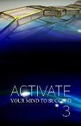 Activate Your Mind to Succeed: My Autobiography Journey