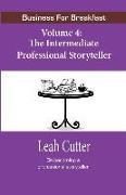 Business for Breakfast, Volume 4: The Intermediate Professional Storyteller