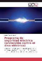 Programa de seguridad eléctrica (protección contra el arco eléctrico)