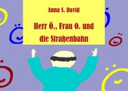 Herr Ö., Frau O. und die Straßenbahn