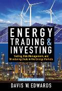 Energy Trading & Investing: Trading, Risk Management, and Structuring Deals in the Energy Markets, Second Edition