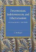 Determinism, Indeterminism, and Libertarianism