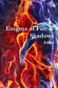 Enigma of Fire & Shadows