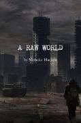A Raw World