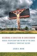 Becoming a Christian in Christendom