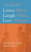 Listen More, Laugh Often, Love Always