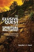 The Elusive Quest of the Spiritual Malcontent