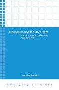 Althanasius and the Holy Spirit: The Development of His Early Pneumatology