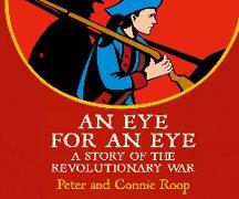 An Eye for an Eye: A Story of the Revolutionary War