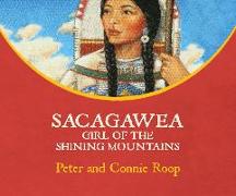 Sacagawea: Girl of the Shining Mountains