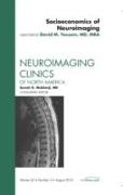 Socioeconomics of Neuroimaging, an Issue of Neuroimaging Clinics: Volume 22-3