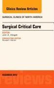 Surgical Critical Care, an Issue of Surgical Clinics: Volume 92-6