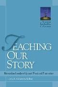 Teaching Our Story