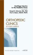 Cartilage Injuries in the Pediatric Knee, an Issue of Orthopedic Clinics: Volume 43-2