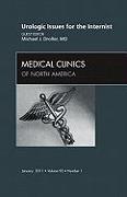 Urologic Issues for the Internist, an Issue of Medical Clinics of North America: Volume 95-1