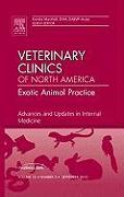 Advances and Updates in Internal Medicine, an Issue of Veterinary Clinics: Exotic Animal Practice: Volume 13-3