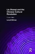 Liu Shaoqi and the Chinese Cultural Revolution