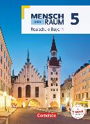 Mensch und Raum, Geographie Realschule Bayern - Neubearbeitung 2017, 5. Jahrgangsstufe, Schülerbuch