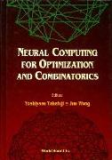 Neural Computing For Optimization And Combinatorics