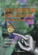 Genetic Algorithms And Fuzzy Logic Systems Soft Computing Perspectives