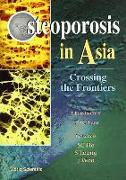 Osteoporosis In Asia: Crossing The Frontiers