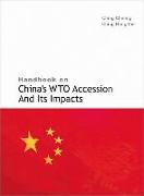 Handbook On China's Wto Accession And Its Impacts