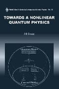 Towards a Nonlinear Quantum Physics