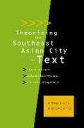 Theorizing the Southeast Asian City as Text: Urban Landscapes, Cultural Documents, and Interpretative Experiences