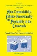 Non-Commutativity, Infinite-Dimensionality and Probability at the Crossroads, Procs of the Rims Workshop on Infinite-Dimensional Analysis and Quantum Probability