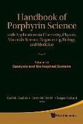 Handbook of Porphyrin Science: With Applications to Chemistry, Physics, Materials Science, Engineering, Biology and Medicine - Volume 10: Catalysis and Bio-Inspired Systems, Part I