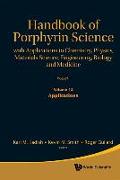 Handbook of Porphyrin Science: With Applications to Chemistry, Physics, Materials Science, Engineering, Biology and Medicine - Volume 12: Applications