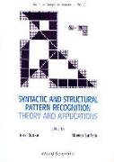 Syntactic and Structural Pattern Recognition - Theory and Applications